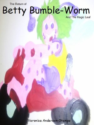 cover image of Betty Bumble-Worm and the Magic Leaf